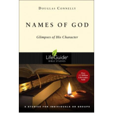 Names of God - Life Guide Bible Study - Douglas Connelly